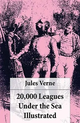 E-Book (epub) 20,000 Leagues Under the Sea Illustrated (original illustrations by Alphonse de Neuville) von Jules Verne
