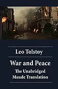 E-Book (epub) War and Peace - The Unabridged Maude Translation von Leo Tolstoy