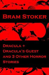 eBook (epub) Dracula + Dracula's Guest and 3 Other Horror Stories de Bram Stoker