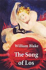 E-Book (epub) The Song of Los (Illuminated Manuscript with the Original Illustrations of William Blake) von William Blake