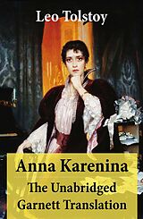 E-Book (epub) Anna Karenina - The Unabridged Garnett Translation von Leo Tolstoy