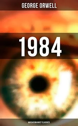 E-Book (epub) 1984 (Musaicum Must Classics) von George Orwell