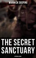 E-Book (epub) The Secret Sanctuary (Historical Novel) von Warwick Deeping
