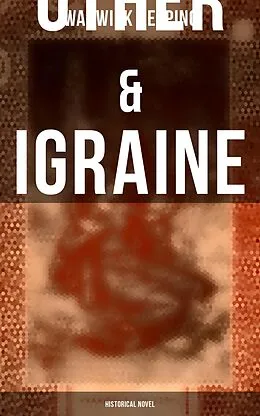 E-Book (epub) Uther & Igraine (Historical Novel) von Warwick Deeping