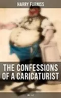 E-Book (epub) The Confessions of a Caricaturist (Vol. 1&amp;2) von Harry Furniss