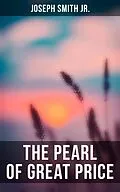 E-Book (epub) The Pearl of Great Price von Joseph Smith Jr.