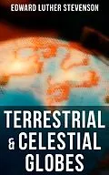 E-Book (epub) Terrestrial & Celestial Globes von Edward Luther Stevenson
