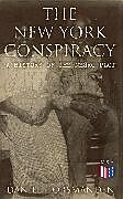 eBook (epub) The New York Conspiracy: A History of the Negro Plot de Daniel Horsmanden