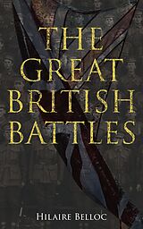 eBook (epub) The Great British Battles de Hilaire Belloc