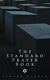 eBook (epub) The Standard Prayer Book de Simeon Singer