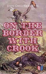 eBook (epub) On The Border With Crook de John Gregory Bourke