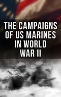E-Book (epub) The Campaigns of US Marines in World War II von J. Michael Wenger, Bernard C. Nalty, Cyril J. O'Brien