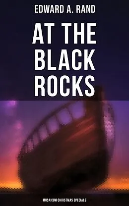 E-Book (epub) At the Black Rocks (Musaicum Christmas Specials) von Edward A. Rand