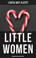 E-Book (epub) Little Women (Musaicum Christmas Specials) von Louisa May Alcott