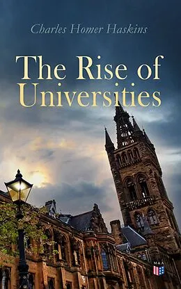 E-Book (epub) The Rise of Universities von Charles Homer Haskins