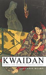 eBook (epub) Kwaidan - Stories and Studies of Strange Things de Lafcadio Hearn