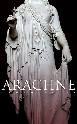 E-Book (epub) Arachne von Georg Ebers