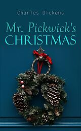 eBook (epub) Mr. Pickwick's Christmas de Charles Dickens