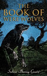 eBook (epub) The Book of Were-Wolves de Sabine Baring-Gould