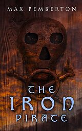 eBook (epub) The Iron Pirate de Max Pemberton