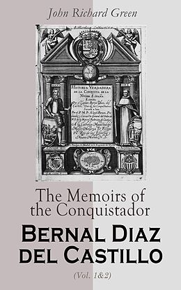 eBook (epub) The Memoirs of the Conquistador Bernal Diaz del Castillo (Vol. 1&amp;2) de Bernal Díaz del Castillo