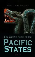 E-Book (epub) The Native Races (Vol. 1-5) von Hubert Howe Bancroft