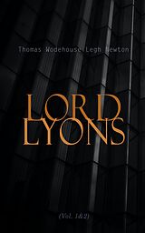 eBook (epub) Lord Lyons (Vol. 1&amp;2) de Thomas Wodehouse Legh Newton