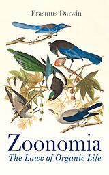 eBook (epub) Zoonomia: The Laws of Organic Life de Erasmus Darwin