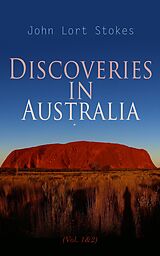 E-Book (epub) Discoveries in Australia (Vol. 1&amp;2) von John Lort Stokes