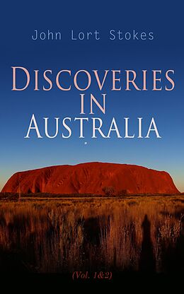 E-Book (epub) Discoveries in Australia (Vol. 1&amp;2) von John Lort Stokes