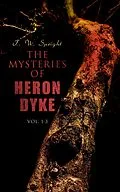 E-Book (epub) The Mysteries of Heron Dyke (Vol. 1-3) von T. W. Speight