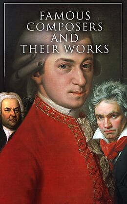 eBook (epub) Famous Composers and Their Works (Vol. 1&amp;2) de Various