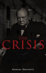 E-Book (epub) The Crisis von Winston Churchill