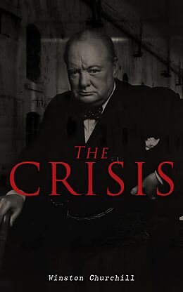 E-Book (epub) The Crisis von Winston Churchill