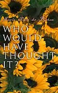 E-Book (epub) Who Would Have Thought It? von María Ruiz de Burton