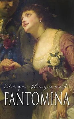 E-Book (epub) Fantomina von Eliza Haywood