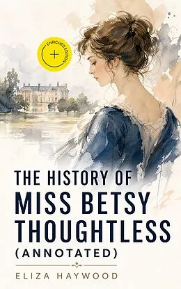E-Book (epub) The History of Miss Betsy Thoughtless von Eliza Haywood