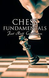 eBook (epub) Chess Fundamentals de José Raúl Capablanca