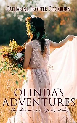E-Book (epub) Olinda's Adventures: The Amours of a Young Lady von Catharine Trotter Cockburn