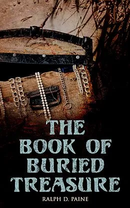 E-Book (epub) The Book of Buried Treasure von Ralph D. Paine