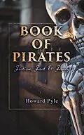 E-Book (epub) Book of Pirates: Fiction, Fact &amp; Fancy von Howard Pyle