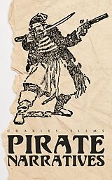 eBook (epub) Pirate Narratives de Charles Ellms