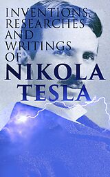 E-Book (epub) Inventions, Researches and Writings of Nikola Tesla von Thomas Commerford Martin, Nikola Tesla