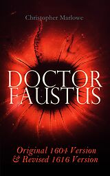 eBook (epub) Doctor Faustus - Original 1604 Version &amp; Revised 1616 Version de Christopher Marlowe