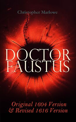 eBook (epub) Doctor Faustus - Original 1604 Version &amp; Revised 1616 Version de Christopher Marlowe