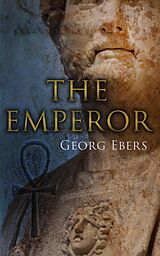 E-Book (epub) The Emperor von Georg Ebers