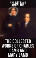 E-Book (epub) The Collected Works of Charles Lamb and Mary Lamb von Charles Lamb, Mary Lamb