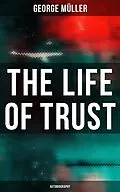 E-Book (epub) The Life of Trust (Autobiography) von George Müller