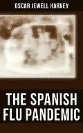E-Book (epub) The Spanish Flu Pandemic von Oscar Jewell Harvey