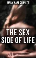 E-Book (epub) The Sex Side of Life von Mary Ware Dennett